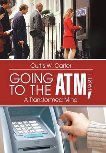 Cover image for Going to the ATM, Part 1: A Transformed Mind