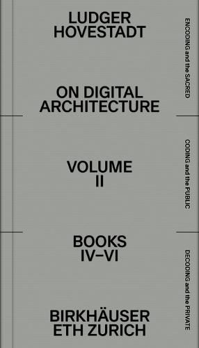 Cover image for [on digital architecture in ten books]: a tractatus. Vol. 2, Books 4-6