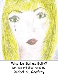 Cover image for Why Do Bullies Bully