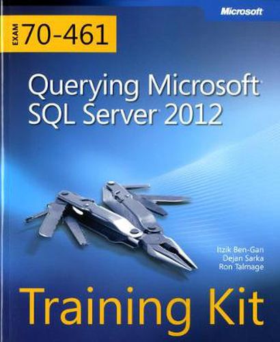 Cover image for Training Kit (Exam 70-461) Querying Microsoft SQL Server 2012 (MCSA)