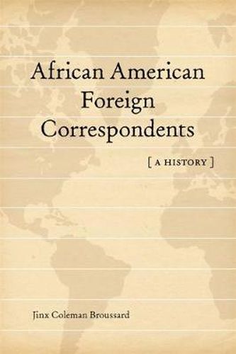 Cover image for African American Foreign Correspondents: A History