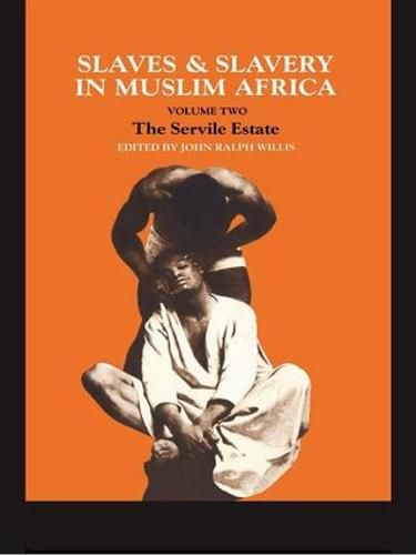 Cover image for Slaves and Slavery in Africa: Volume Two: The Servile Estate