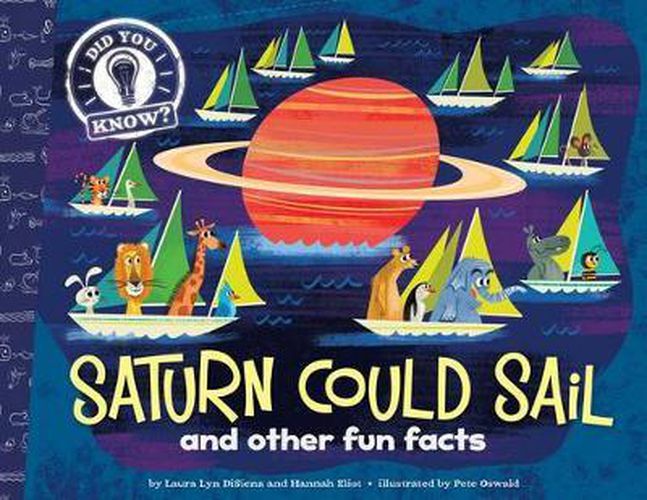 Cover image for Saturn Could Sail: And Other Fun Facts