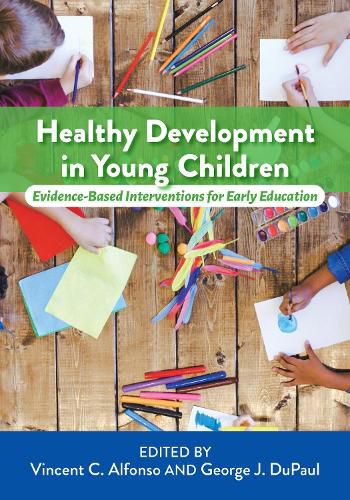 Cover image for Healthy Development in Young Children: Evidence-Based Interventions for Early Education