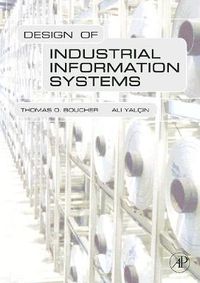 Cover image for Design of Industrial Information Systems