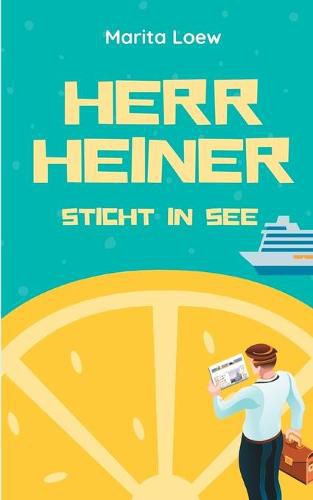 Cover image for Herr Heiner sticht in See