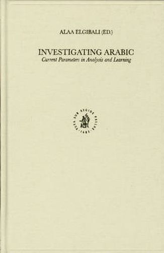 Cover image for Investigating Arabic: Current Parameters in Analysis and Learning