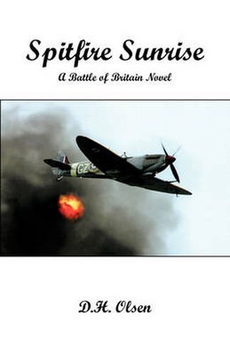 Cover image for Spitfire Sunrise: A Battle of Britain Novel