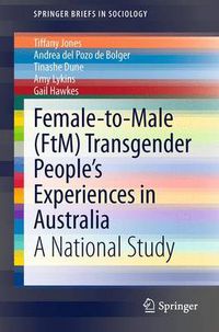 Cover image for Female-to-Male (FtM) Transgender People's Experiences in Australia: A National Study