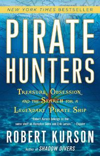 Cover image for Pirate Hunters: Treasure, Obsession, and the Search for a Legendary Pirate Ship