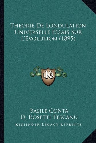 Cover image for Theorie de Londulation Universelle Essais Sur L'Evolution (1895)