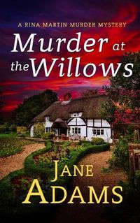 Cover image for MURDER AT THE WILLOWS a gripping cozy crime mystery full of twists