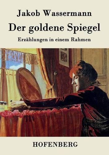 Der goldene Spiegel: Erzahlungen in einem Rahmen