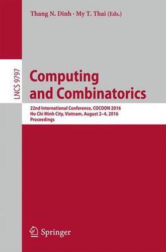 Cover image for Computing and Combinatorics: 22nd International Conference, COCOON 2016, Ho Chi Minh City, Vietnam, August 2-4, 2016, Proceedings