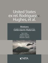 Cover image for United States Ex Rel. Rodriguez V. Hughes, Et. Al.: Motions, Defendants Materials