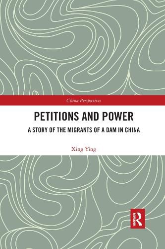 Cover image for Petitions and Power: A Story of the Migrants of a Dam in China