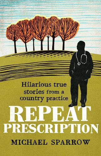 Cover image for Repeat Prescription: Hilarious True Stories from a Country Practice