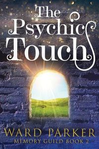 Cover image for The Psychic Touch: A midlife paranormal mystery