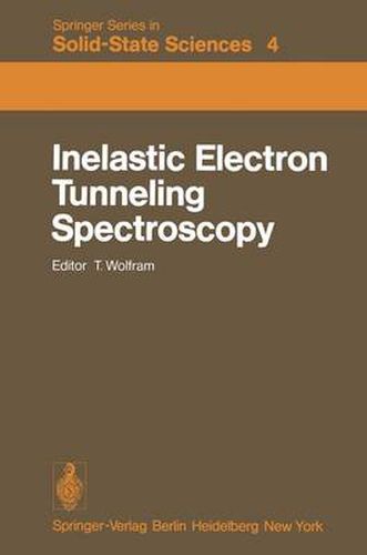 Cover image for Inelastic Electron Tunneling Spectroscopy: Proceedings of the International Conference, and Symposium on Electron Tunneling University of Missouri-Columbia, USA, May 25-27, 1977