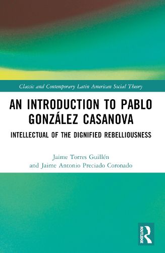 An Introduction to Pablo Gonzalez Casanova