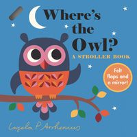Cover image for Where's the Owl?: A Stroller Book