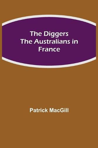 Cover image for The Diggers The Australians in France