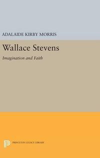 Cover image for Wallace Stevens: Imagination and Faith