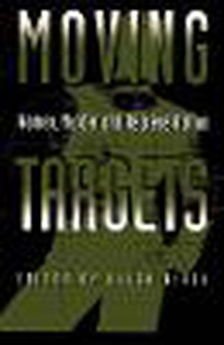 Cover image for Moving Targets: Women, Murder, and Representation