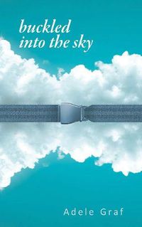 Cover image for Buckled into the Sky