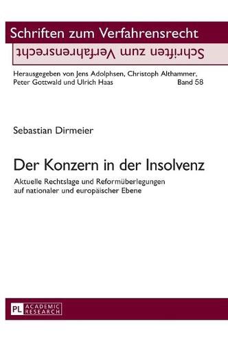 Cover image for Der Konzern in Der Insolvenz: Aktuelle Rechtslage Und Reformueberlegungen Auf Nationaler Und Europaeischer Ebene