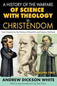 Cover image for A History of the Warfare of Science with Theology in Christendom