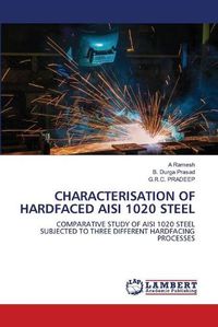 Cover image for Characterisation of Hardfaced Aisi 1020 Steel