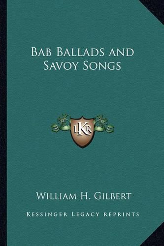 Cover image for Bab Ballads and Savoy Songs