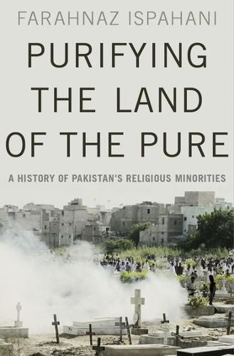 Cover image for Purifying the Land of the Pure: A History of Pakistan's Religious Minorities