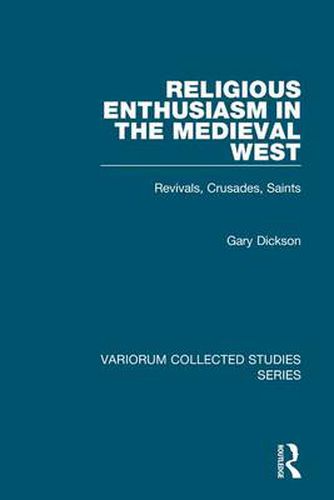 Cover image for Religious Enthusiasm in the Medieval West: Revivals, Crusades, Saints