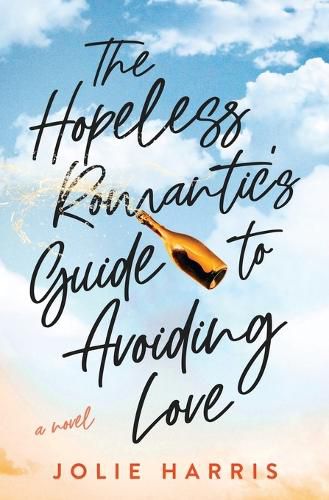 Cover image for The Hopeless Romantic's Guide to Avoiding Love