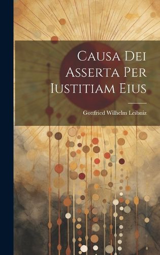 Cover image for Causa Dei Asserta Per Iustitiam Eius