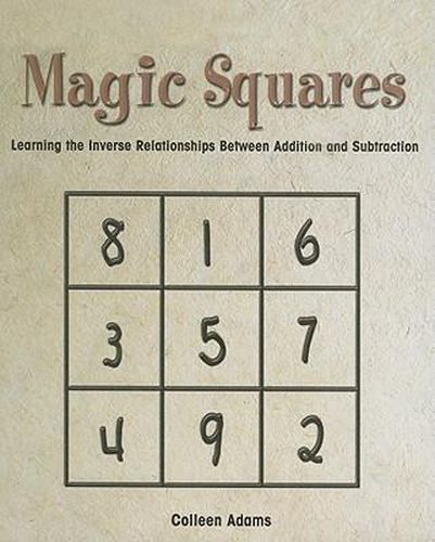 Magic Squares: Learning the Inverse Relationships Between Addition and Subtraction