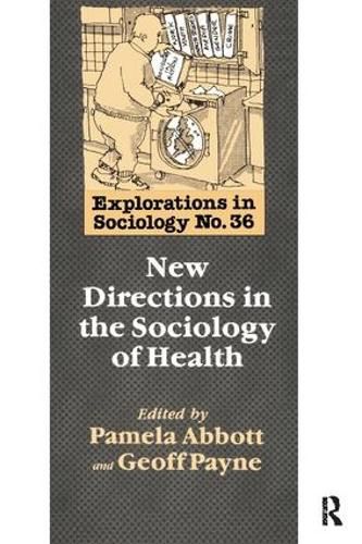 Cover image for New Directions In The Sociology Of Health