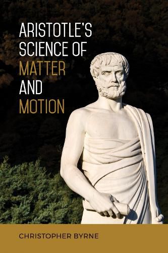 Cover image for Aristotle's Science of Matter and Motion