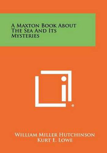 A Maxton Book about the Sea and Its Mysteries