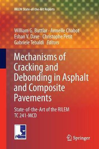 Cover image for Mechanisms of Cracking and Debonding in Asphalt and Composite Pavements: State-of-the-Art of the RILEM TC 241-MCD