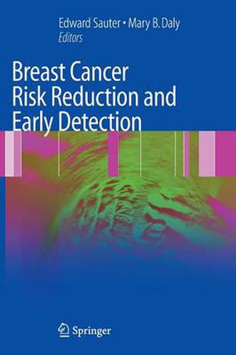 Breast Cancer Risk Reduction and Early Detection