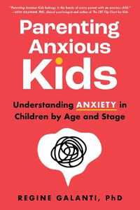 Cover image for Parenting Anxious Kids