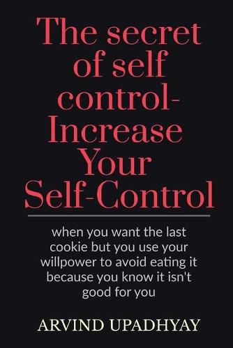 The secret of self control-Increase Your Self-Control