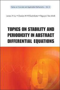 Cover image for Topics On Stability And Periodicity In Abstract Differential Equations