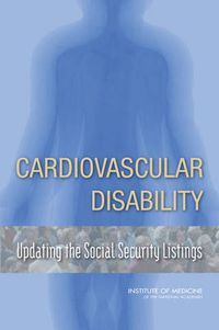 Cover image for Cardiovascular Disability: Updating the Social Security Listings