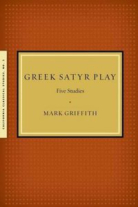 Cover image for Greek Satyr Play: Five Studies