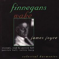 Cover image for James Joyce Finnegans Wake Excerpts Read By Patrick Ball
