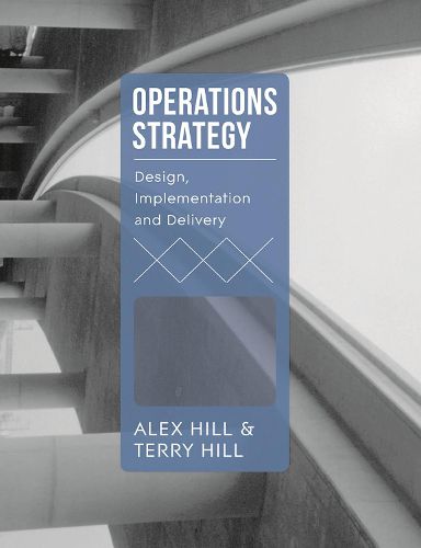 Cover image for Operations Strategy: Design, Implementation and Delivery